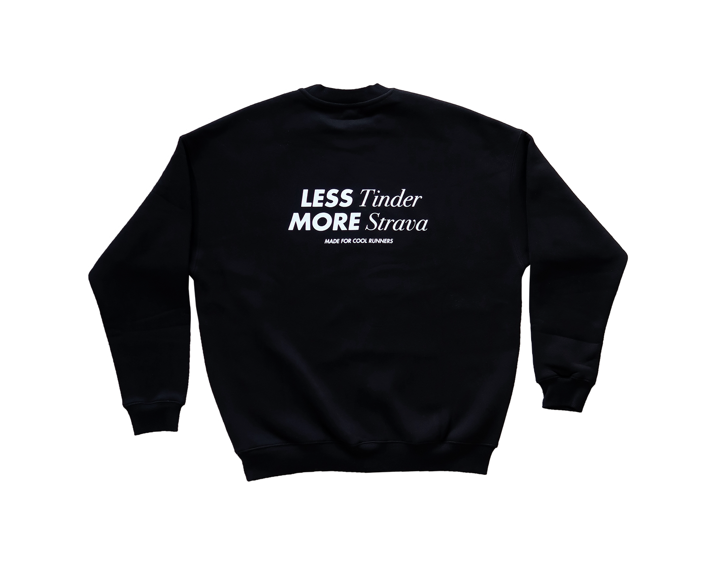 Sweatshirt Less and More
